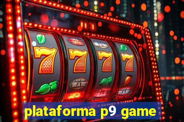 plataforma p9 game